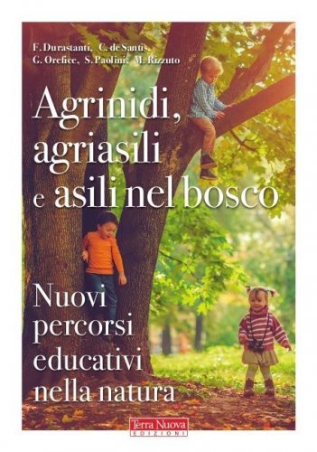 Agrinidi, Agriasili e Asili nel Bosco